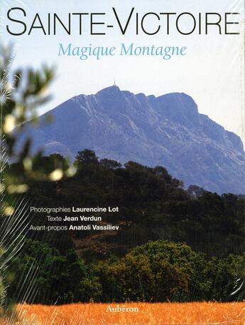 Couverture du livre « Sainte-Victoire, magique montagne » de  aux éditions Auberon