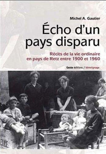 Couverture du livre « Écho d'un pays disparu » de M-A Gautier aux éditions Geste