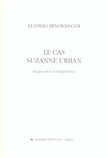 Couverture du livre « Le cas suzanne urban - etude sur la schizophrenie » de Ludwig Binswanger aux éditions Monfort Gerard