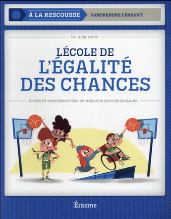 Couverture du livre « L'école de l'égalité des chances » de Adel Fakih aux éditions Sedrap