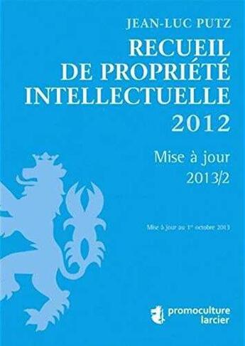 Couverture du livre « Recueil de propriete intellectuelle 2012 » de  aux éditions Promoculture