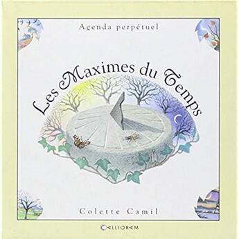 Couverture du livre « Les maximes du temps » de Colette Camil aux éditions Calligram