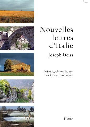 Couverture du livre « Nouvelles lettres d'Italie » de Joseph Deiss aux éditions Éditions De L'aire