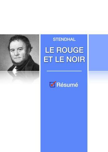 Couverture du livre « Le rouge et le noir ; résumé de l'oeuvre » de Stendhal aux éditions Numeriklivres