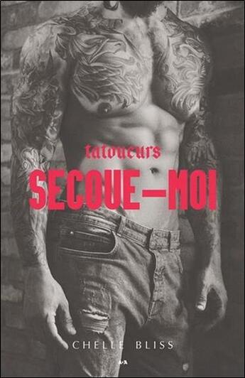 Couverture du livre « Tatoueurs t.1 ; secoue-moi » de Chelle Bliss aux éditions Ada