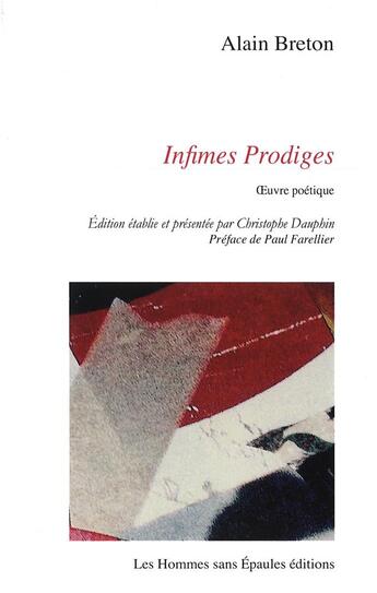 Couverture du livre « Infimes Prodiges, Oeuvre poétique » de Alain Breton aux éditions Hommes Sans Epaules