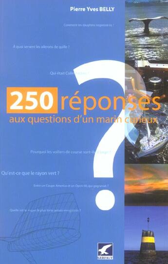 Couverture du livre « 250 reponses aux questions d'un marin curieux » de Pierre-Yves Bely aux éditions Gerfaut