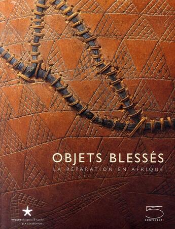 Couverture du livre « Objets blesses la reparation en afrique » de Speranza Gaetano aux éditions Quai Branly