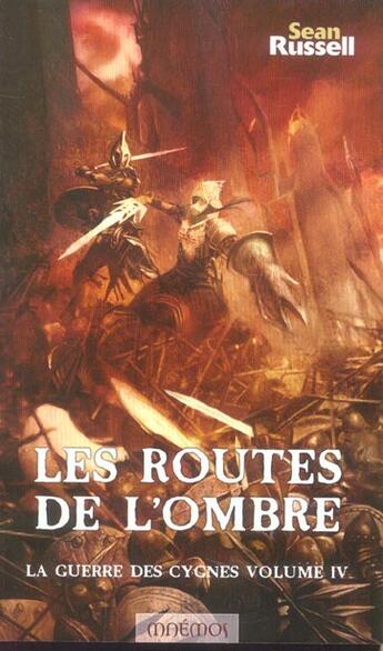 Couverture du livre « La guerre des cygnes t.4 ; les routes de l'ombre » de Sean Russell aux éditions Mnemos