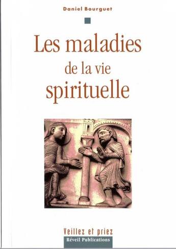 Couverture du livre « Les maladies de la vie spirituelle » de Daniel Bourguet aux éditions Olivetan