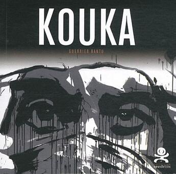 Couverture du livre « OPUS DELITS ; kouka » de Opus Delits aux éditions Criteres