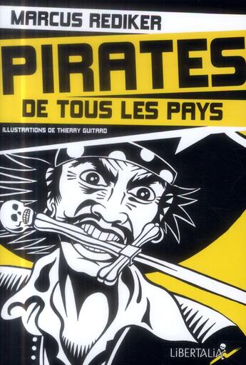 Couverture du livre « Pirates de tous les pays ; l'âge d'or de la piraterie atlantique (1716-1726) » de Marcus Rediker aux éditions Libertalia