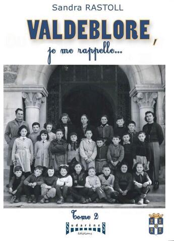 Couverture du livre « Valdeblore, je me rappelle Tome 2 » de Sandra Rastoll aux éditions Sudarenes