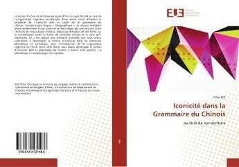 Couverture du livre « IconicitE dans la Grammaire du Chinois : au-delA de son Ecriture » de Mulamba Remy Banyura Mbona aux éditions Editions Universitaires Europeennes