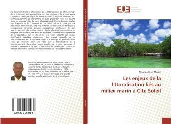 Couverture du livre « Les enjeux de la littoralisation liés au milieu marin à Cité Soleil » de Almando Kessy Morain aux éditions Editions Universitaires Europeennes