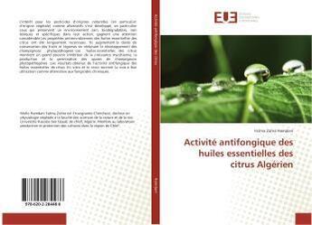 Couverture du livre « Activité antifongique des huiles essentielles des citrus Algérien » de Fatma Zohra Hamdani aux éditions Editions Universitaires Europeennes