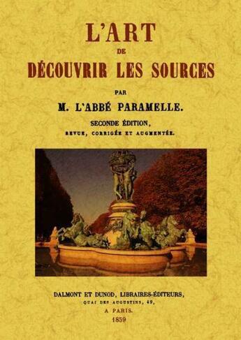 Couverture du livre « L'art de découvrir les sources (2e édition) » de Paramelle aux éditions Maxtor