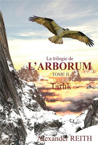 Couverture du livre « L'Arborum, Tome II : Tarhk » de Alexander Reith aux éditions Atramenta