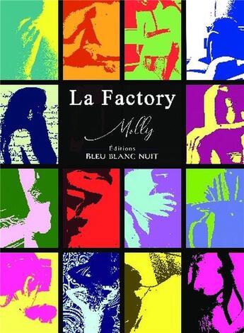 Couverture du livre « La factory » de Molly Dreams aux éditions Bookelis