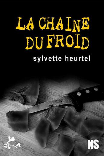 Couverture du livre « La chaîne du froid » de Sylvette Heurtel aux éditions Ska