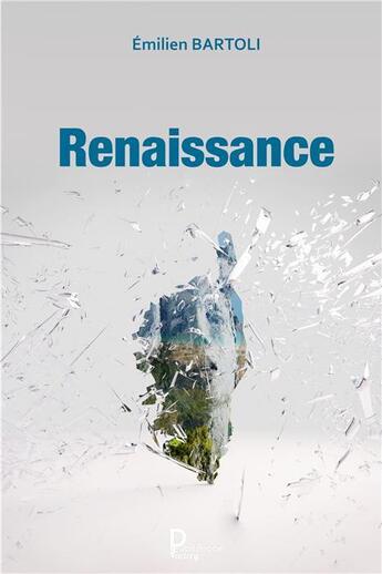 Couverture du livre « Renaissance » de Emilien Bartoli aux éditions Publishroom Factory