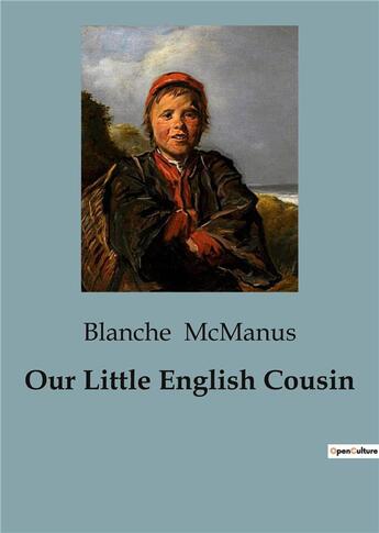 Couverture du livre « Our Little English Cousin » de Blanche Mcmanus aux éditions Culturea