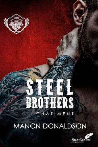 Couverture du livre « Steel brothers Tome 1 » de Donaldson Manon aux éditions Black Ink