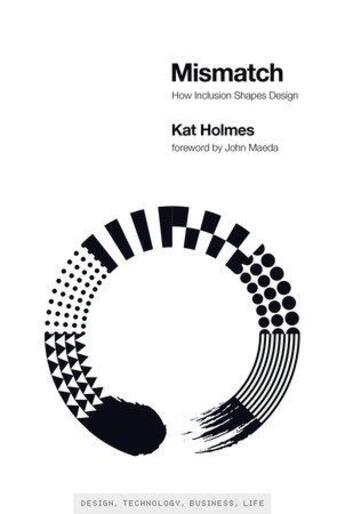 Couverture du livre « Mismatch : how inclusion shapes design » de Holmes Kat aux éditions Mit Press