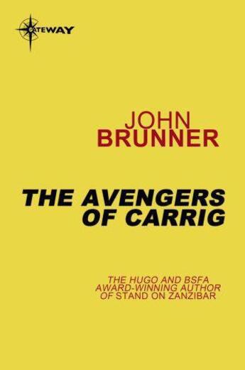 Couverture du livre « The Avengers of Carrig » de John Brunner aux éditions Orion Digital