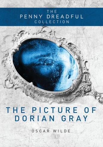 Couverture du livre « The Picture of Dorian Gray (The Penny Dreadful Collection) » de Oscar Wilde aux éditions Titan Digital