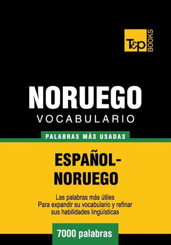 Couverture du livre « Vocabulario español-noruego - 7000 palabras más usadas » de Andrey Taranov aux éditions T&p Books