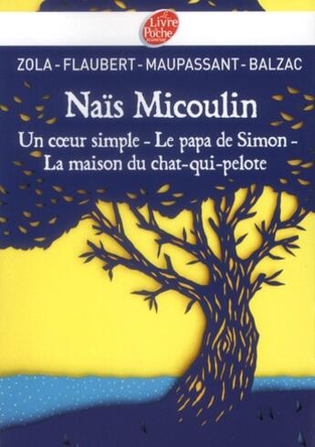 Couverture du livre « Un coeur simple ; le papa de Simon ; l'inondation » de Émile Zola et Gustave Flaubert et Guy de Maupassant aux éditions Le Livre De Poche Jeunesse