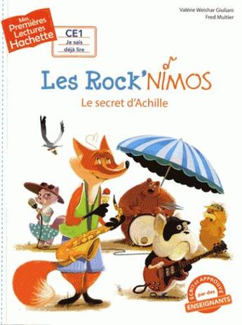 Couverture du livre « Mes premières lectures - CE1 je sais déjà lire : les Rock'nimos : le secret d'Achille » de Fred Multier et Valerie Weishar Giuliani aux éditions Hachette Enfants