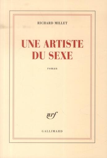 Couverture du livre « Une artiste du sexe » de Richard Millet aux éditions Gallimard