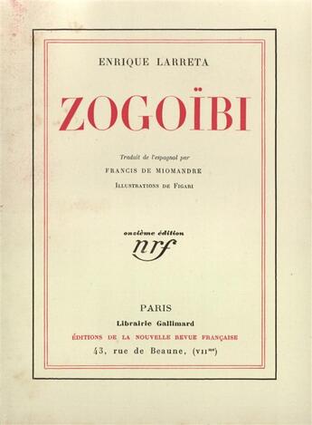 Couverture du livre « Zogoibi » de Enrique Larreta aux éditions Gallimard