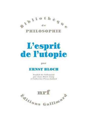 Couverture du livre « L'esprit de l'utopie » de Ernst Bloch aux éditions Gallimard