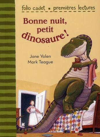 Couverture du livre « Bonne nuit, petit dinosaure ! » de Mark Teague et Jane Yolen aux éditions Gallimard-jeunesse