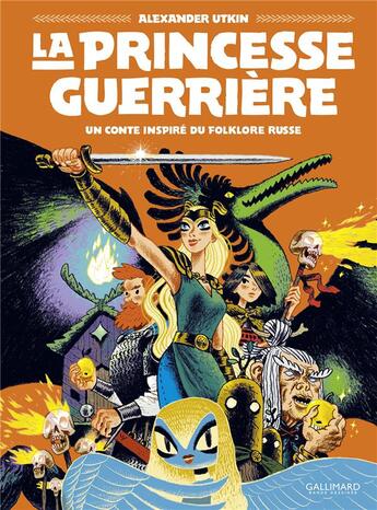 Couverture du livre « La princesse guerrière : un conte inspiré du folklore russe » de Alexander Utkin aux éditions Gallimard Bd