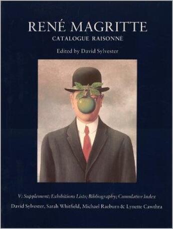 Couverture du livre « Réné Magritte, catalogue raisonné t.5 ; exhibitions lists, bibliography, index » de David Sylvester aux éditions Flammarion