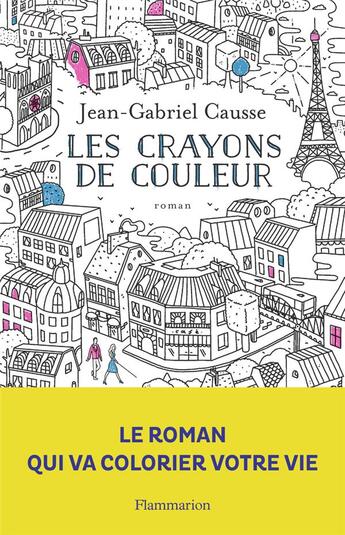Couverture du livre « Les crayons de couleur » de Jean-Gabriel Causse aux éditions Flammarion