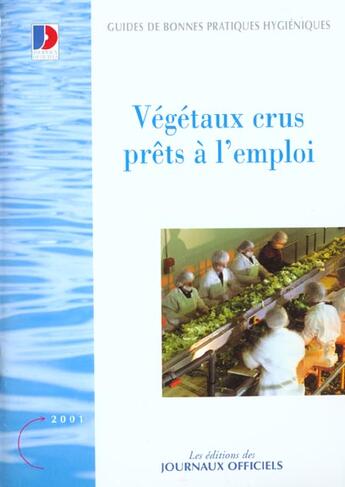 Couverture du livre « Vegetaux crus prets a l'emploi n 5900 2011 - legislation et reglementation » de  aux éditions Direction Des Journaux Officiels