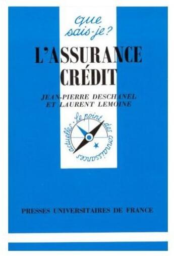 Couverture du livre « L'assurance credit qsj 3065 » de Deschanel/Lemoin J.P aux éditions Que Sais-je ?