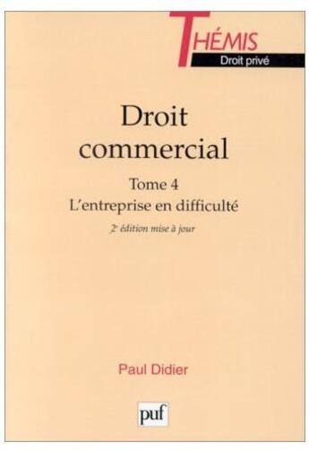 Couverture du livre « Droit commercial t.4 ; l'entreprise en difficulté (2e édition) » de Didier P. aux éditions Puf