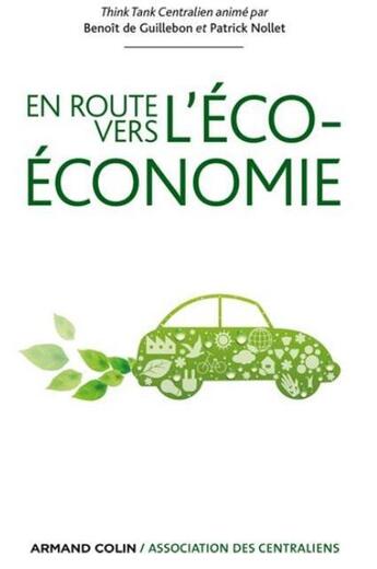 Couverture du livre « En route vers l'éco-économie » de Benoit De Guillebon et Patrick Nollet aux éditions Armand Colin