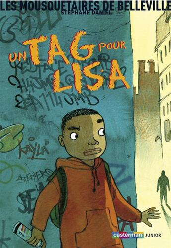 Couverture du livre « Les mousquetaires de belleville - t18 - un tag pour lisa » de Daniel/Edith aux éditions Casterman