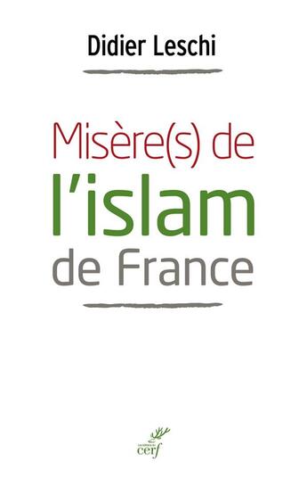 Couverture du livre « Misère(s) de l'islam de France » de Didier Leschi aux éditions Cerf