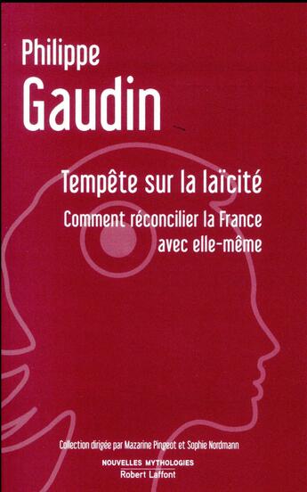 Couverture du livre « Tempête sur la laïcité ; comment réconcilier la France avec elle-même » de Philippe Gaudin aux éditions Robert Laffont