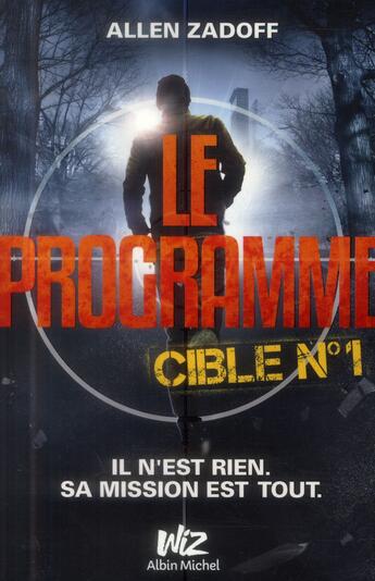 Couverture du livre « Le programme ; cible n°1 » de Allen Zadoff aux éditions Albin Michel Jeunesse