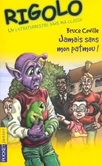 Couverture du livre « Rigolo t.29 ; jamais sans mon patmou » de Bruce Coville aux éditions Pocket Jeunesse