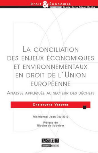 Couverture du livre « Conciliation des enjeux économiques et environnementaux en droit de l'union européenne » de Christophe Verdure aux éditions Lgdj